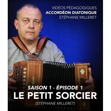 Stéphane Milleret - Melodeon - Season 1 - Episode 1 : Le petit sorcie