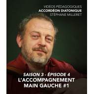 Stéphane Milleret - Accordéon diatonique - Saison 3 - Episode 4 : L’accompagnement main gauche 1ere partie