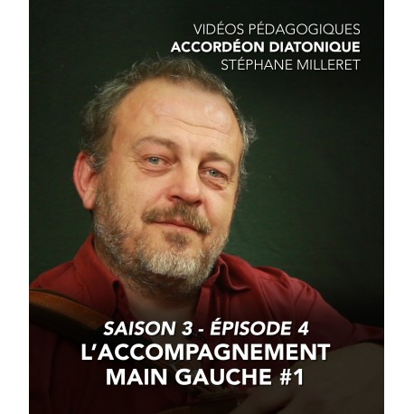 Stéphane Milleret - Melodeon - Season 3 - Episode 4 : Left hand accompaniment n°1