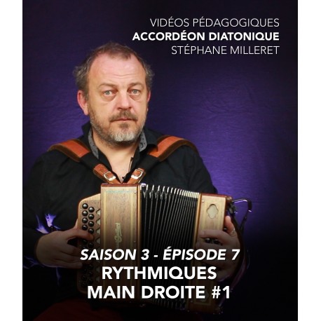 Stéphane Milleret - Accordéon diatonique - Saison 3 - Episode 7 : Rythmiques main droite 1ere partie