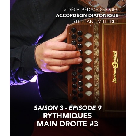 Stéphane Milleret - Accordéon diatonique - Saison 3 - Episode 9 : Rythmiques main droite 3eme partie