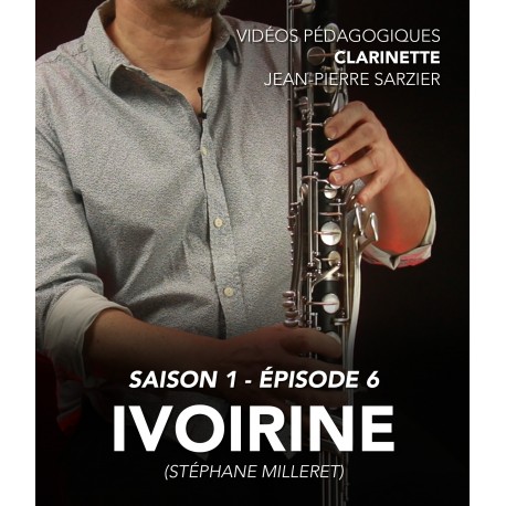 Jean-Pierre Sarzier - Vidéos pédagogiques - Clarinette - Saison 1 - Episode 6