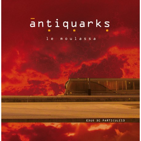 Antiquarks - Le moulassa