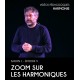 Vidéos pédagogiques - Harmonie - Saison 1 - Episode 5 : Zoom sur les harmoniques