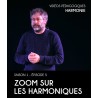 Vidéos pédagogiques - Harmonie - Saison 1 - Episode 5 : Zoom sur les harmoniques