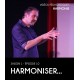 Vidéos pédagogiques - Harmonie - Saison 1 - Episode 10 : Harmoniser…