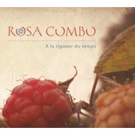 Rosa Combo - A la rigueur du temps