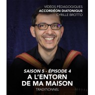 Cyrille Brotto - Vidéos pédagogiques - Accordéon diatonique - Saison 5 - Episode 4