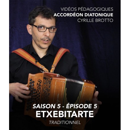 Cyrille Brotto - Vidéos pédagogiques - Accordéon diatonique - Saison 5 - Episode 5