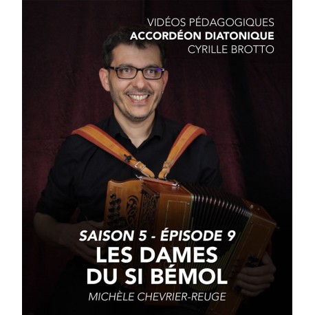 Cyrille Brotto - Vidéos pédagogiques - Accordéon diatonique - Saison 5 - Episode 9