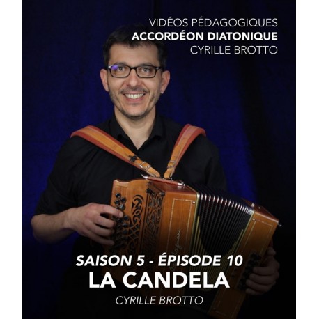 Cyrille Brotto - Vidéos pédagogiques - Accordéon diatonique - Saison 5 - Episode 10