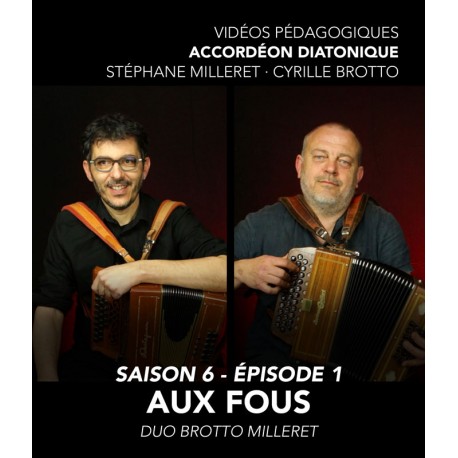 Cyrille Brotto et Stéphane Milleret - Online teaching videos - Melodeon - Season 6 - Episode 1